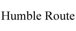 HUMBLE ROUTE