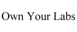 OWN YOUR LABS