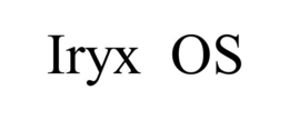 IRYX  OS