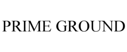 PRIME GROUND