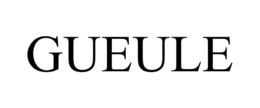 GUEULE