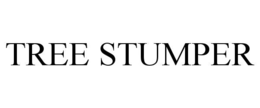 TREE STUMPER