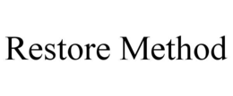 RESTORE METHOD