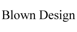 BLOWN DESIGN
