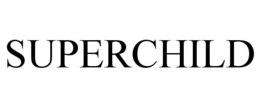SUPERCHILD