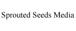 SPROUTED SEEDS MEDIA