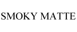 SMOKY MATTE