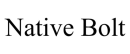 NATIVE BOLT