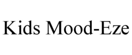KIDS MOOD-EZE