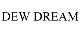 DEW DREAM