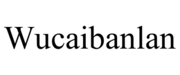 WUCAIBANLAN