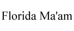 FLORIDA MA'AM