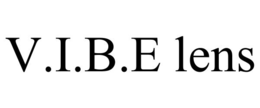 V.I.B.E LENS