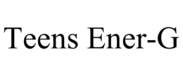 TEENS ENER-G