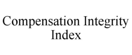 COMPENSATION INTEGRITY INDEX