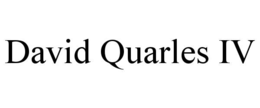 DAVID QUARLES IV