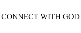 CONNECT WITH GOD