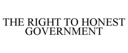 THE RIGHT TO HONEST GOVERNMENT