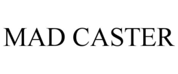MAD CASTER