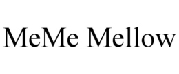 MEME MELLOW