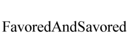 FAVOREDANDSAVORED