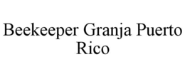 BEEKEEPER GRANJA PUERTO RICO