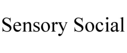 SENSORY SOCIAL