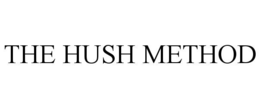 THE HUSH METHOD