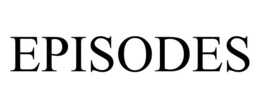 EPISODES