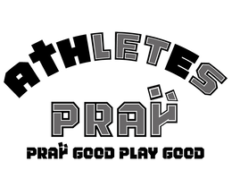 ATHLETES PRAY;LETS PRAY:PRAY GOOD PLAY GOOD
