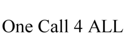 ONE CALL 4 ALL