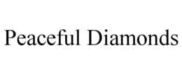 PEACEFUL DIAMONDS