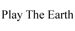 PLAY THE EARTH