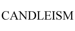 CANDLEISM
