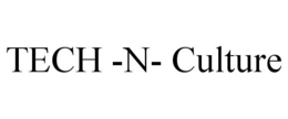 TECH -N- CULTURE
