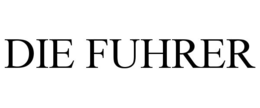 DIE FUHRER