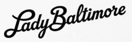 LADY BALTIMORE