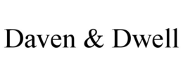 DAVEN & DWELL