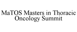 MATOS MASTERS IN THORACIC ONCOLOGY SUMMIT
