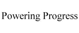 POWERING PROGRESS