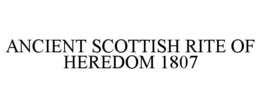ANCIENT SCOTTISH RITE OF HEREDOM 1807