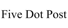 FIVE DOT POST