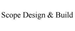 SCOPE DESIGN & BUILD
