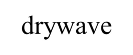 DRYWAVE