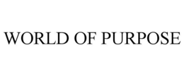 WORLD OF PURPOSE