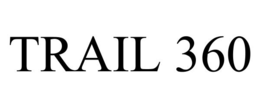 TRAIL 360