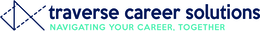 TRAVERSE CAREER SOLUTIONS NAVIGATING YOUR CAREER, TOGETHER