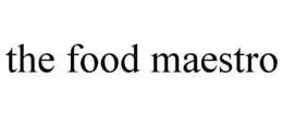 THE FOOD MAESTRO
