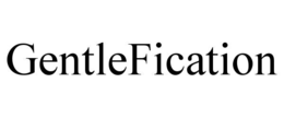 GENTLEFICATION