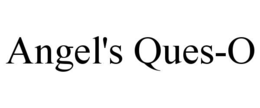 ANGEL'S QUES-O